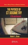 Physics of CT dosimetry: CTDI and beyond