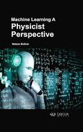 Machine learning: a physicist perspective