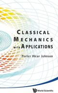 Classical mechanics with applications