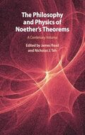 Philosophy and physics of Noether's theorems: a centenary volume